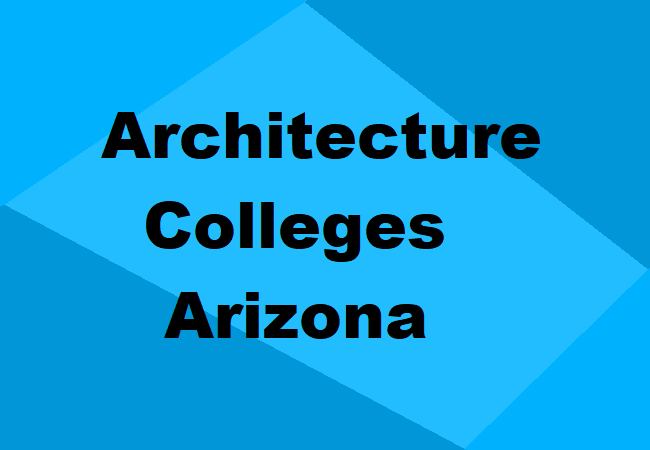 Architecture Colleges Arizona