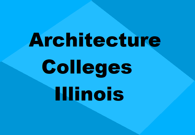 Architecture Colleges Illinois