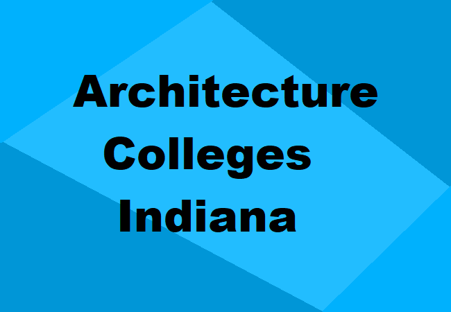 Architecture Colleges Indiana