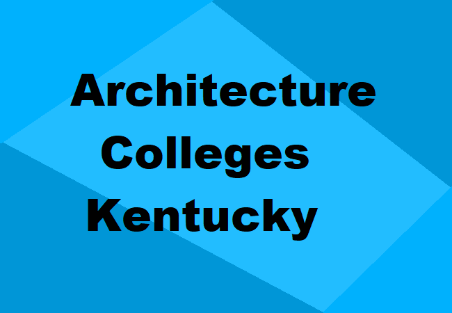 Architecture Colleges Kentucky