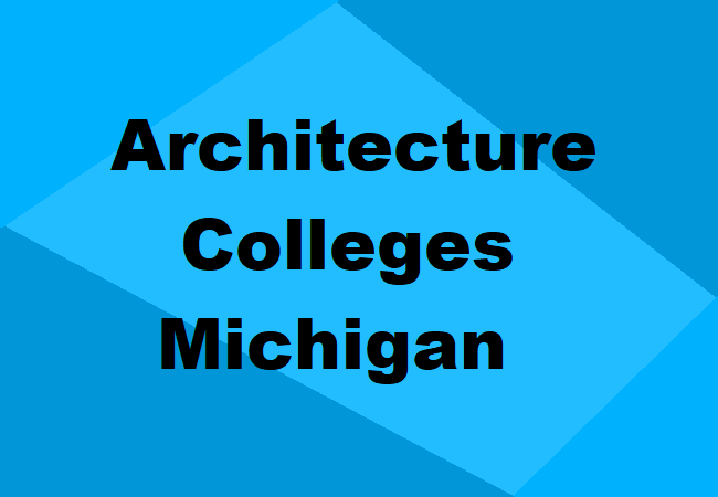 Architecture Colleges Michigan