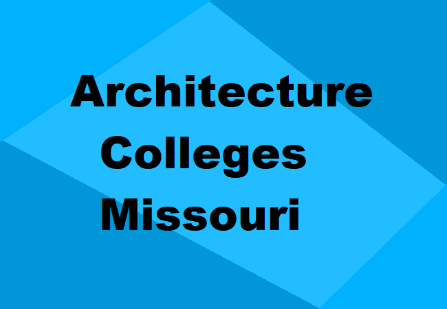 Architecture Colleges Missouri