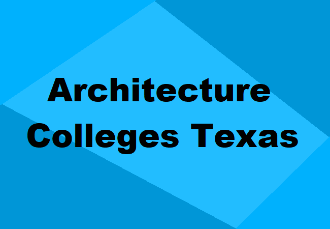 Architecture Colleges Texas