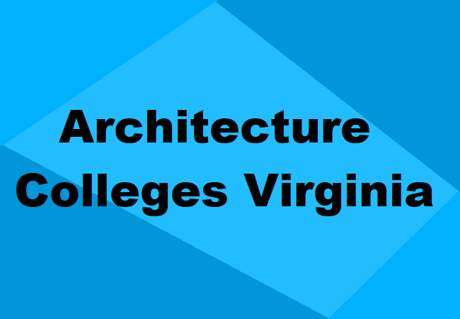 Architecture Colleges Virginia