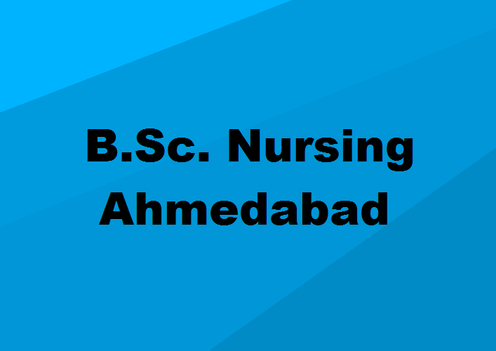 B.Sc. Nursing Colleges Ahmedabad