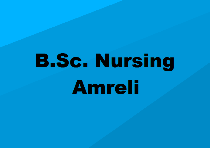 B.Sc. Nursing Colleges Amreli