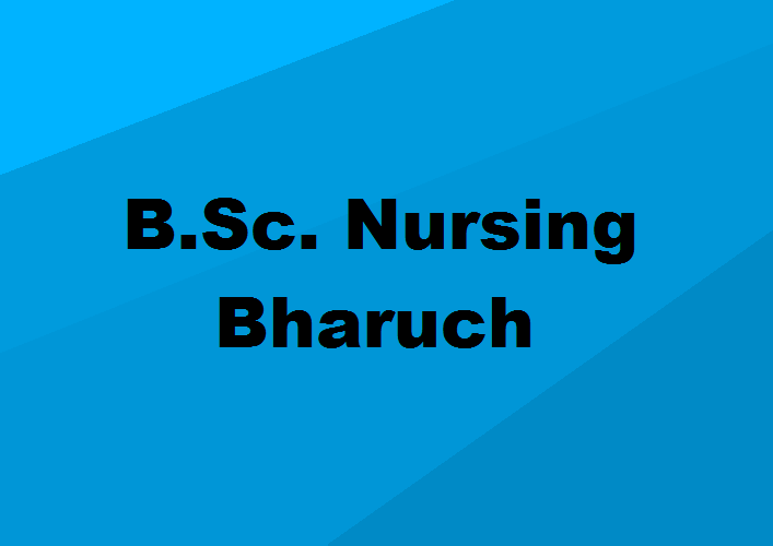 B.Sc. Nursing Colleges Bharuch