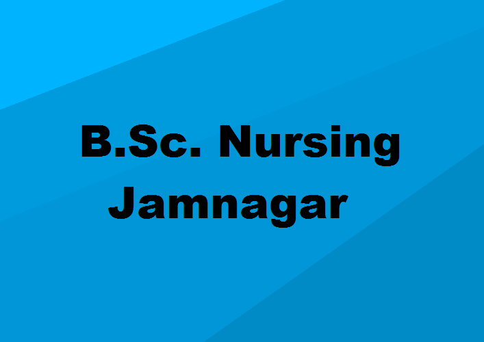 B.Sc. Nursing Colleges Jamnagar