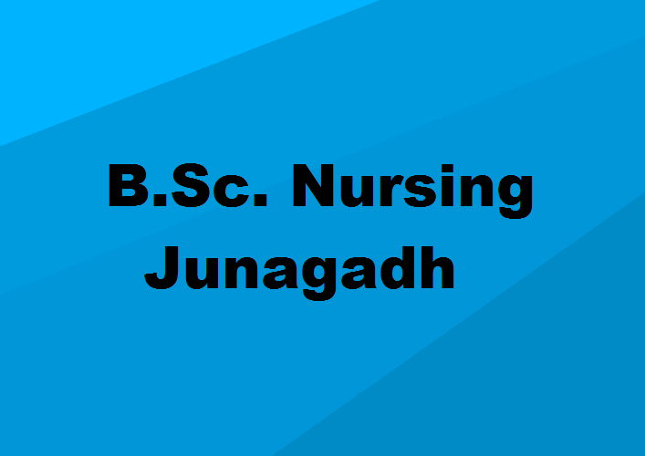 B.Sc. Nursing Colleges Junagadh