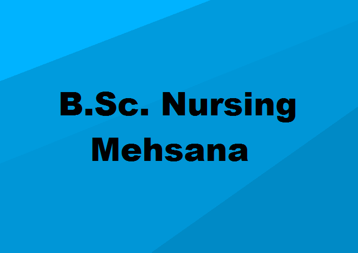 B.Sc. Nursing Colleges Mehsana