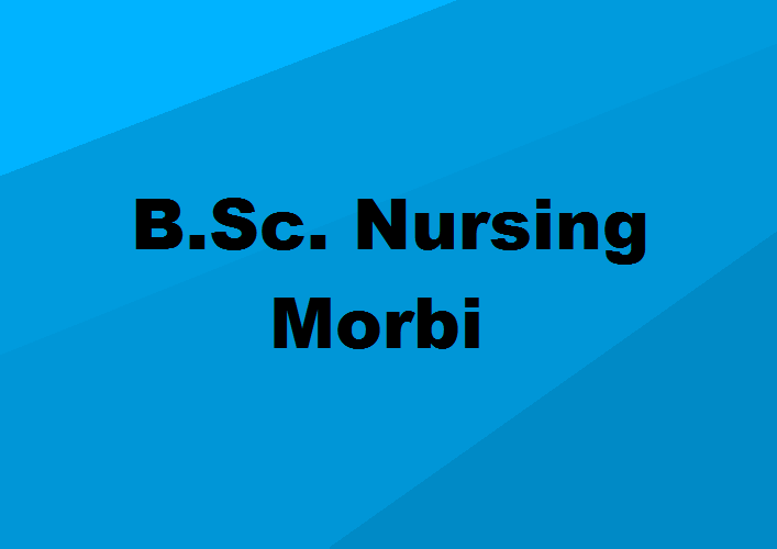 B.Sc. Nursing Colleges Morbi