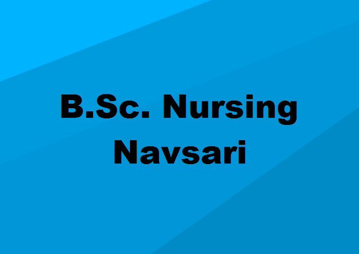 B.Sc. Nursing Colleges Navsari