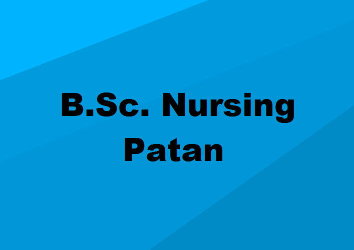 B.Sc. Nursing Colleges Patan
