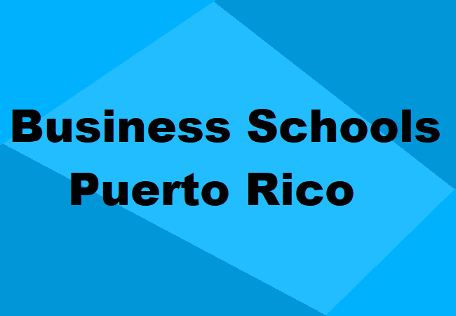 Business Schools Puerto Rico