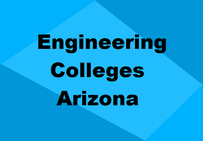 Engineering Colleges Arizona