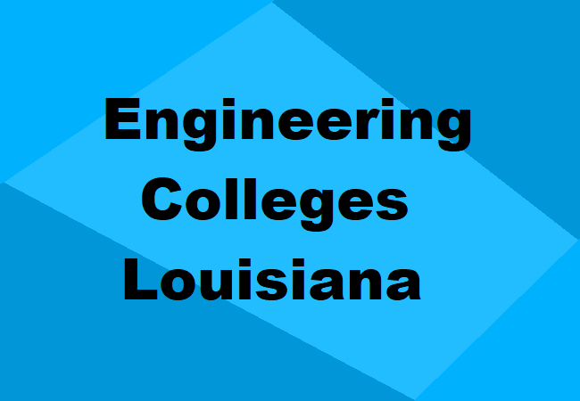 Engineering Colleges Louisiana