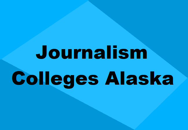 Journalism Colleges Alaska