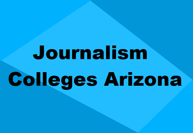 Journalism Colleges Arizona