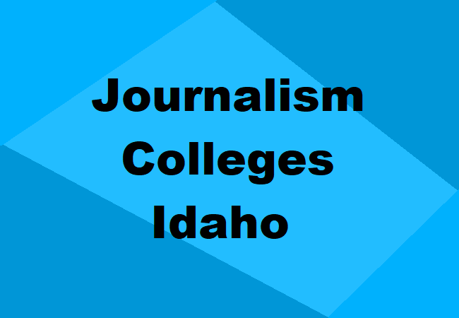 Journalism Colleges Idaho