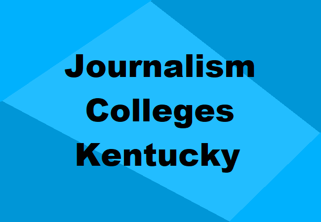 Journalism Colleges Kentucky