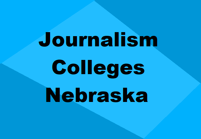 Journalism Colleges Nebraska