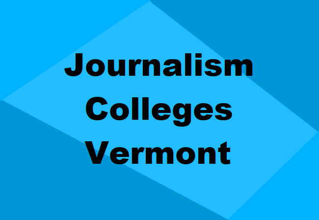 Journalism Colleges Vermont