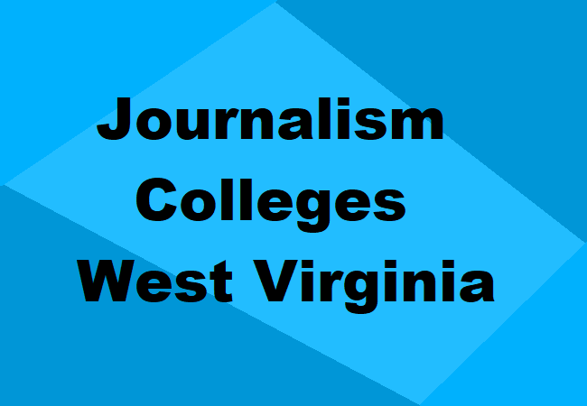 Journalism Colleges West Virginia