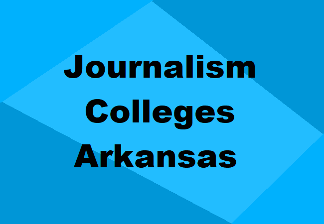 Journalism Colleges Arkansas