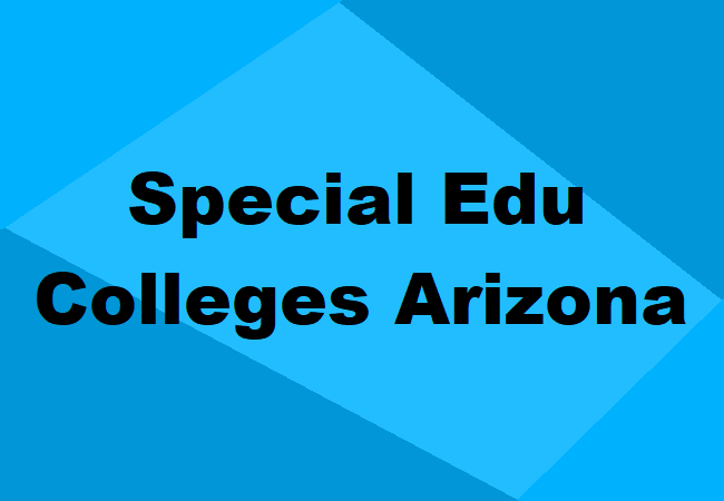 Special Education Colleges Arizona