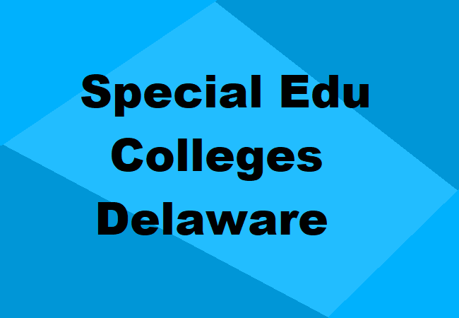 Special Education Colleges Delaware