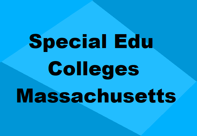 Special Education Colleges Massachusetts