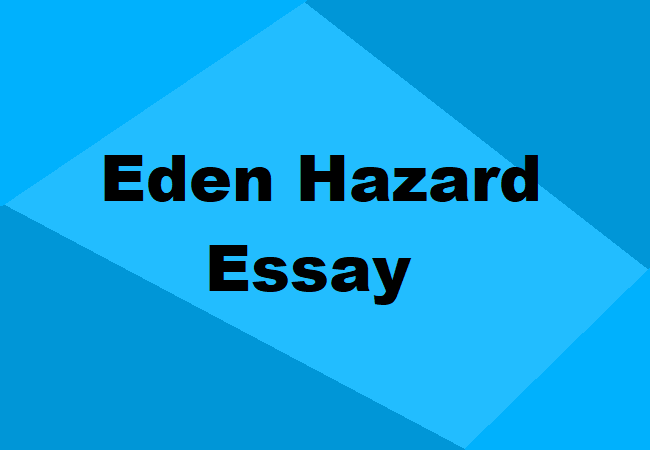 Eden Hazard Essay