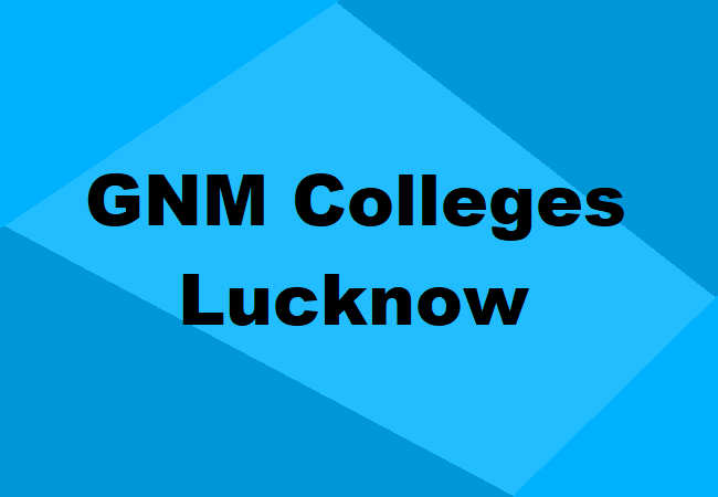 GNM Colleges in Lucknow