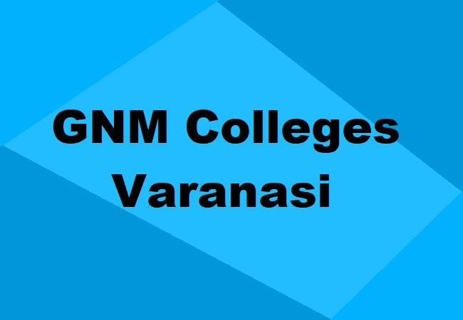 GNM Colleges Varanasi