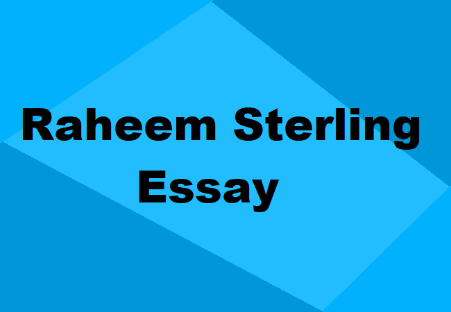 Raheem Sterling Essay