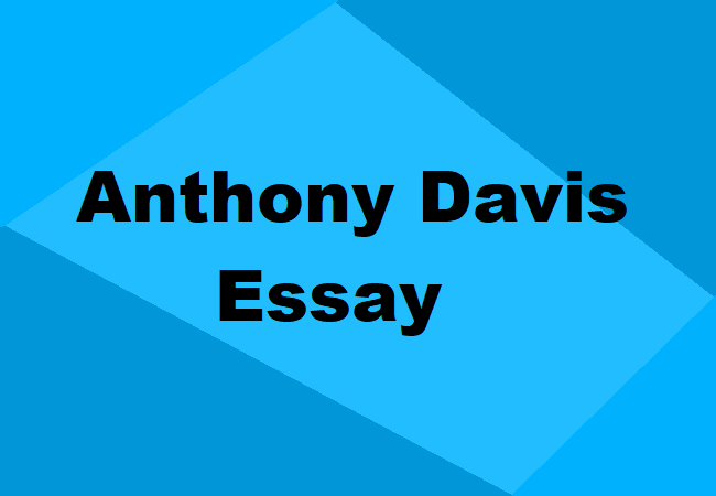 Anthony Davis Essay